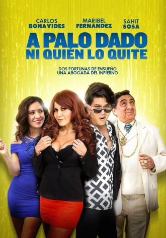 A Palo dado ni quien lo quite (фильм 2017)