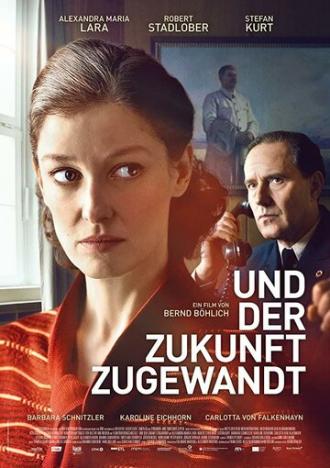 Und der Zukunft zugewandt (фильм 2018)