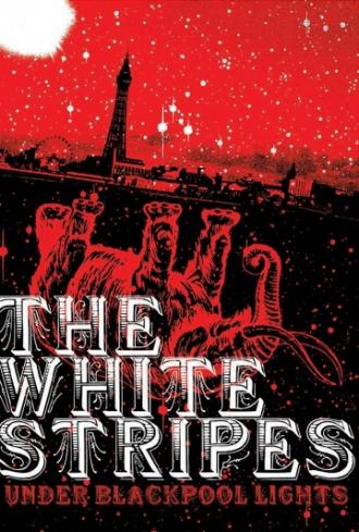 White Stripes: Under Blackpool Lights (фильм 2004)