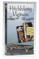Hitchhiking Vietnam: Letters from the Trail 1997