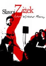 Love Without Mercy: Slavoj Zizek 2003