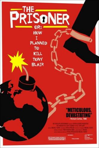The Prisoner or: How I Planned to Kill Tony Blair (фильм 2006)