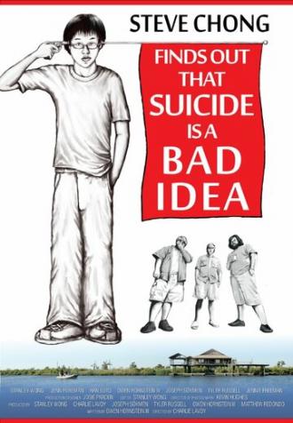 Steve Chong Finds Out That Suicide Is a Bad Idea (фильм 2013)