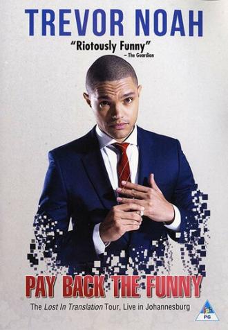 Trevor Noah: Pay Back the Funny (фильм 2015)