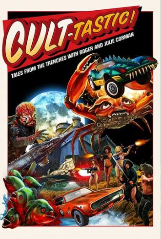 Cult-Tastic: Tales from the Trenches with Roger and Julie Corman (сериал 2019)
