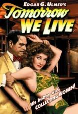 Tomorrow We Live 1942