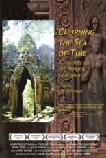Churning the Sea of Time: A Journey Up the Mekong to Angkor 2006