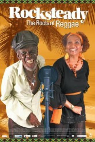 Rocksteady: The Roots of Reggae (фильм 2009)