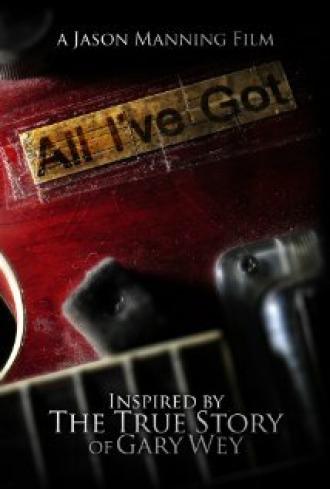 All I've Got (фильм 2012)