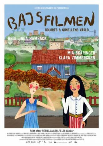 Bajsfilmen - Dolores och Gunellens värld (фильм 2016)